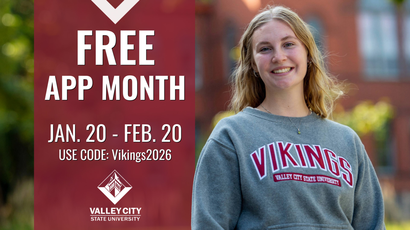 A female student stands in front of McFarland Hall. Text that says Free App Month, Jan. 20-Feb. 20, use code Vikings2026