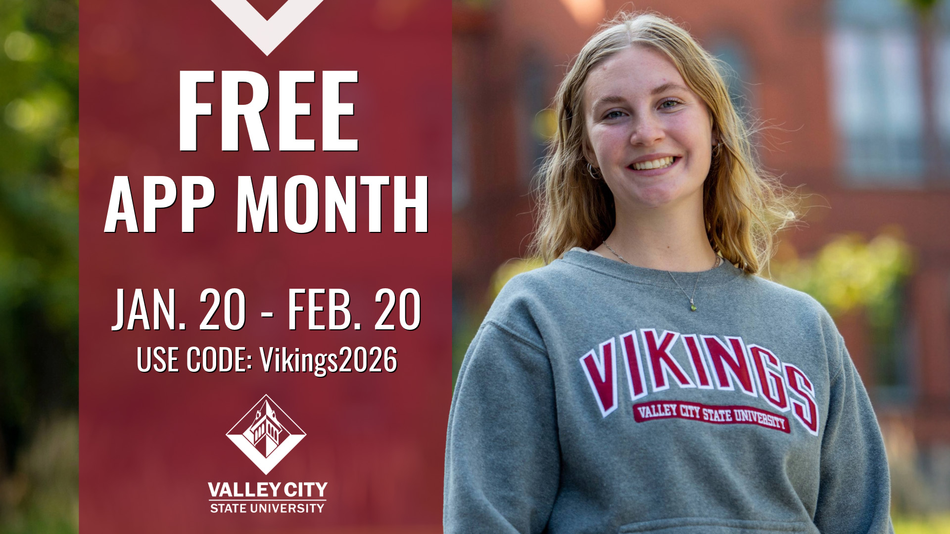 A female student stands in front of McFarland Hall. Text that says Free App Month, Jan. 20-Feb. 20, use code Vikings2026