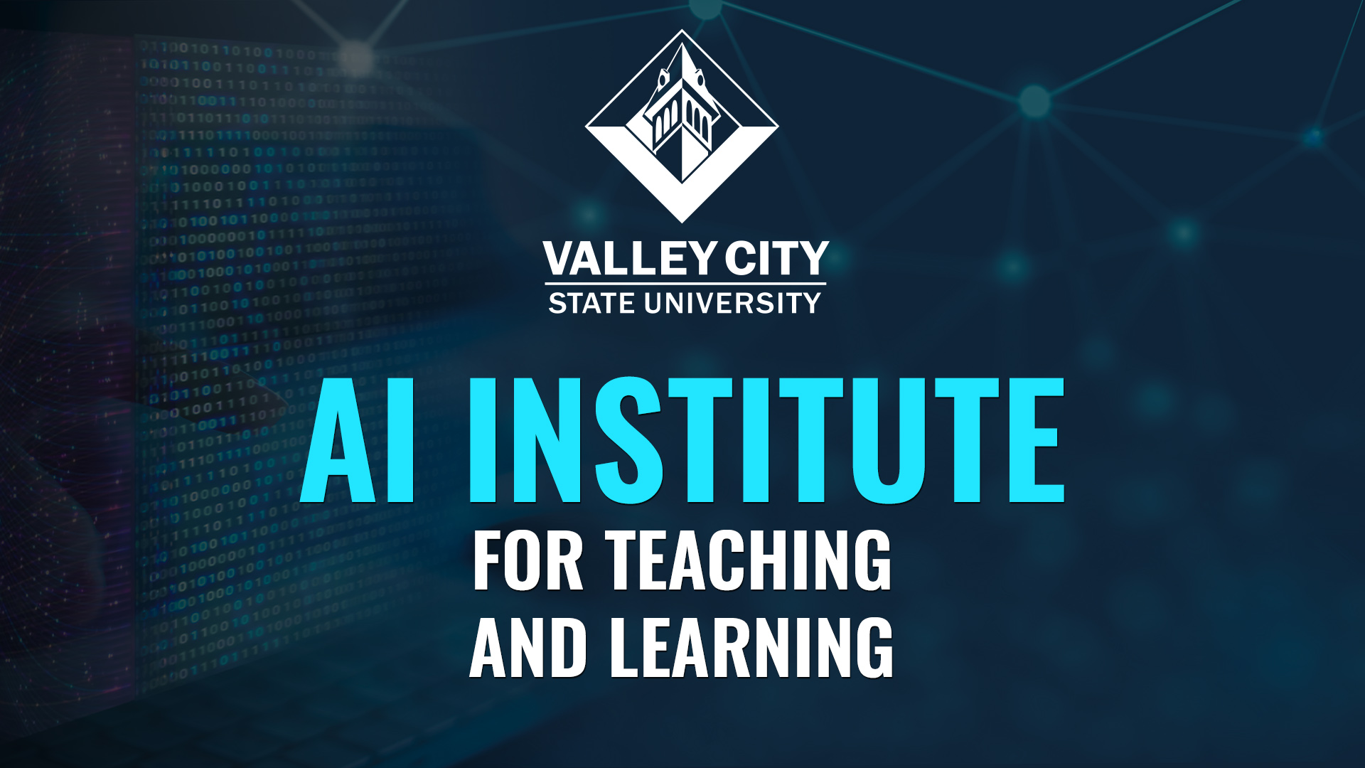 Valley City State University logo overlaying a computer screen showing 1's and 0's. Text overlay that says AI Institute for Teaching and Learning