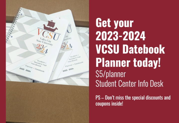 A picture of the new planner with the text Get your 2023-2024 VCSU Datebook Planner Today